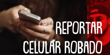 Cómo reportar teléfono celular robado