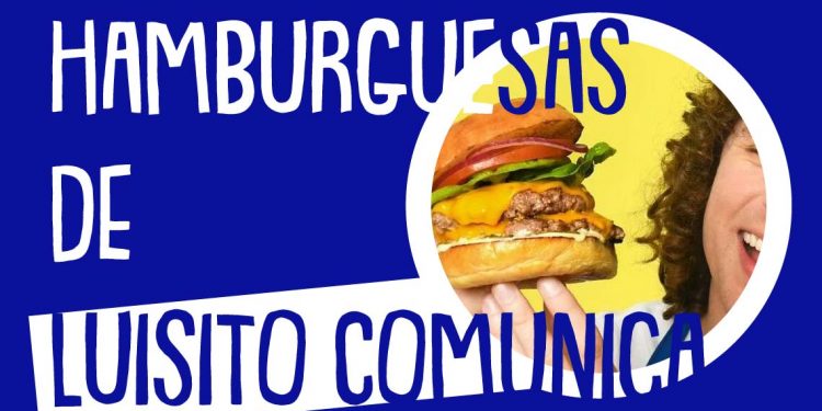 hamburguesas de luisito comunica fasfú
